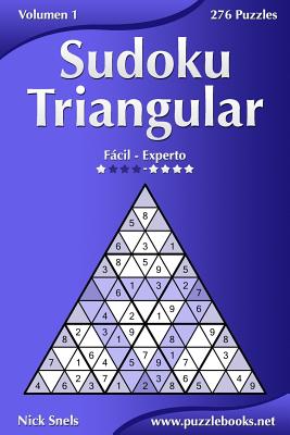 Sudoku Triangular - De Fácil a Experto - Volumen 1 - 276 Puzzles