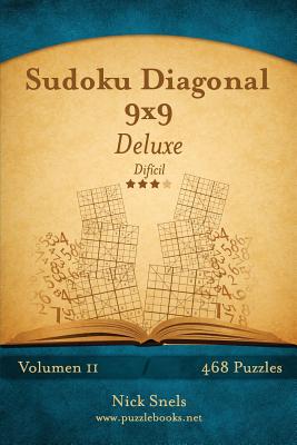 Sudoku Diagonal 9x9 Deluxe - Difícil - Volumen 11 - 468 Puzzles