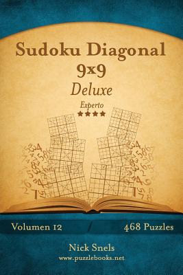 Sudoku Diagonal 9x9 Deluxe - Experto - Volumen 12 - 468 Puzzles