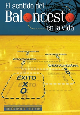 El Sentido Del Baloncesto En La Vida: Diario de Reflexión