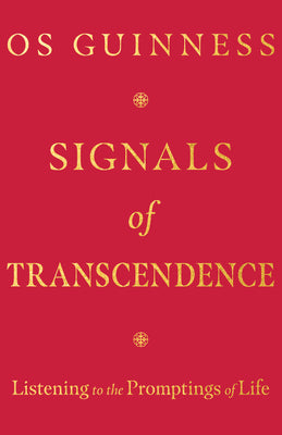 Signals of Transcendence: Listening to the Promptings of Life