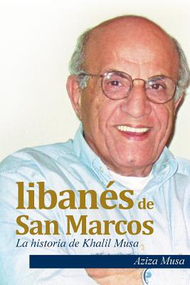 Un libanés de San Marcos: La historia de Khalil Musa