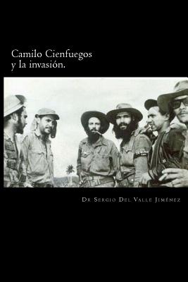 Camilo Cienfuegos y la invasión.: Rumbo a occidente