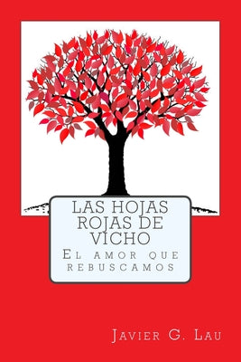 Las hojas rojas de Vicho