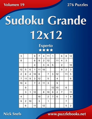 Sudoku Grande 12x12 - Experto - Volumen 19 - 276 Puzzles