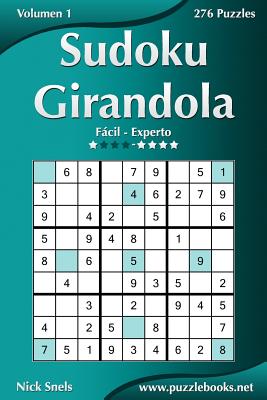 Sudoku Girandola - De Fácil a Experto - Volumen 1 - 276 Puzzles