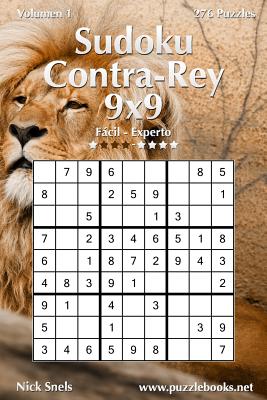 Sudoku Contra-Rey 9x9 - De Fácil a Experto - Volumen 1 - 276 Puzzles