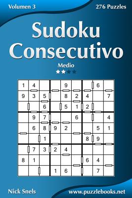 Sudoku Consecutivo - Medio - Volumen 3 - 276 Puzzles