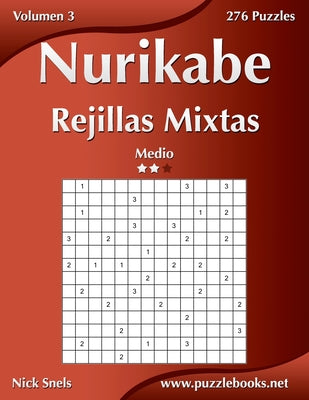 Nurikabe Rejillas Mixtas - Medio - Volumen 3 - 276 Puzzles