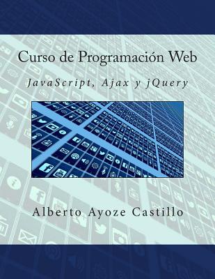 Curso de Programación Web: JavaScript, Ajax y jQuery