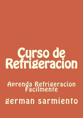 Curso de Refrigeracion: Curso Rapido de Refrigeracion