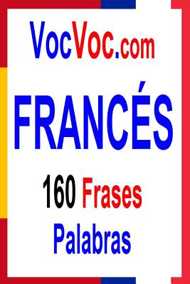 VocVoc.com FRANCÉS: 160 Frases Palabras