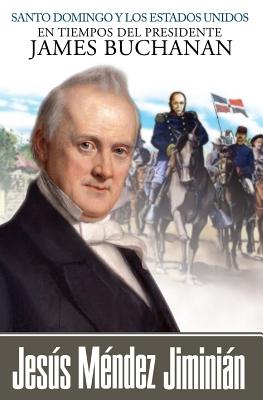 Santo Domingo y los Estados Unidos en tiempos del presidente James Buchanan