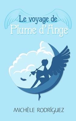 Le voyage de Plume d' Ange