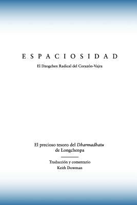 Espaciosidad: El precioso tesoro del Dharmadhatu de Longchenpa