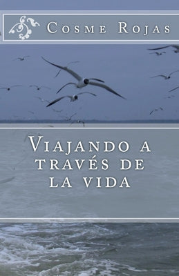 Viajando a traves de la vida