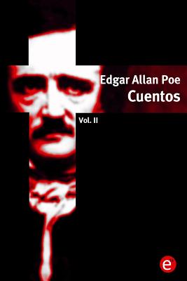 Edgar Allan Poe. Cuentos: Volumen II