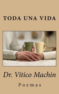 Toda una Vida: Poemas