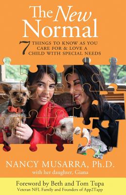 The New Normal: 7 Things to Know as You Care for & Love a Child with Special Needs