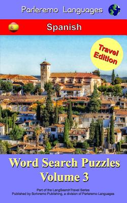 Parleremo Languages Word Search Puzzles Travel Edition Spanish - Volume 3