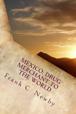 Mexico: Drug Merchant to the World