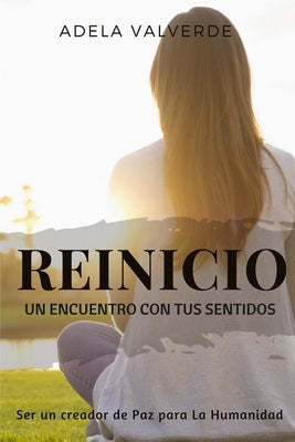 ReInicio: Un Encuentro Con Tus Sentidos