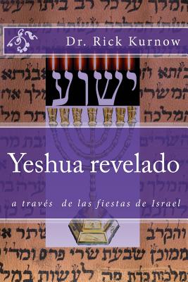 Yeshua revelado a traves de las fiestas de Israel