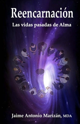 Reencarnación: Las vidas pasadas de Alma