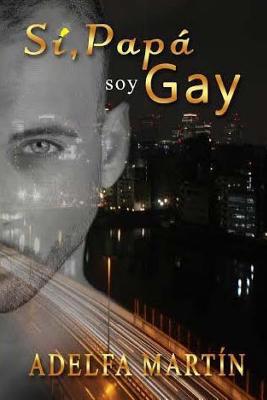 Si papa, soy gay