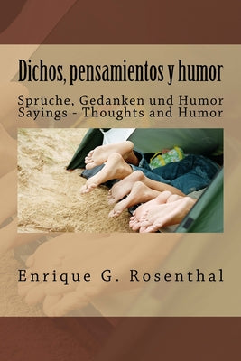 Dichos, pensamientos y humor: Sprüche, Gedanken und Humor Sayings - Thoughts and Humor