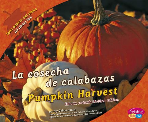 La Cosecha de Calabazas/Pumpkin Harvest