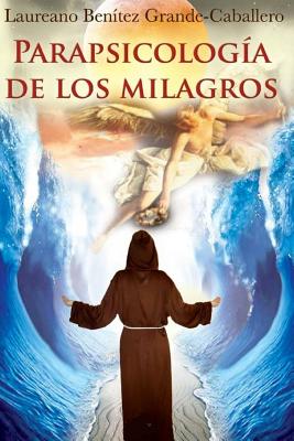 Parapsicologia de los milagros