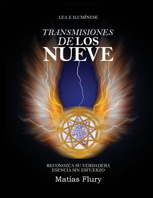 Transmisiones de los Nueve: Reconozca Su Verdadera Esencia Sin Esfuerzo