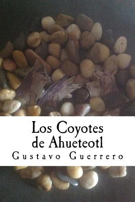 Los Coyotes de Ahueteotl