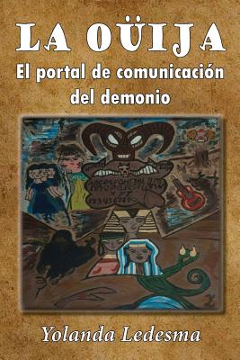 La ouija: El portal de comunicacion del demonio