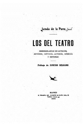 Los del Teatro, Semisemblansas de actrices, autores, criticos, actores