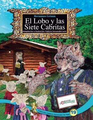 El Lobo y las Siete Cabritas: TOMO 19 de los Clásicos Universales de Patty