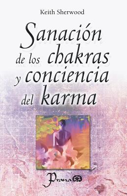 Sanacion de los chakras y conciencia del karma