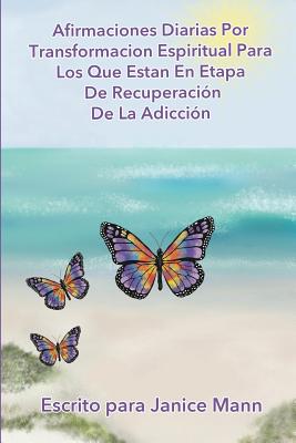 Afirmaciones Diarias Por Transformacion Espiritual Para Los Que Estan En Etapa De Recuperacion de Doce