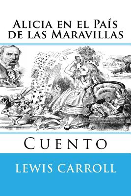 Alicia en el Pais de las Maravillas: Cuento