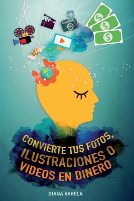 Convierte tus Fotos, Ilustraciones o Videos en Dinero