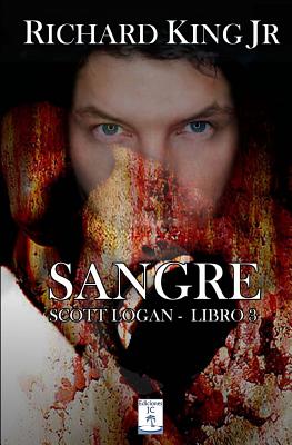 Sangre: Scott Logan Libro 3