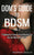 Dom's Guide To BDSM Vol. 2: 71 Submissive Training & Reconditioning Tips Any Dom/Master Must Know