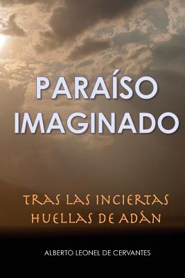 Paraiso Imaginado: Tras las Inciertas Huellas de Adán