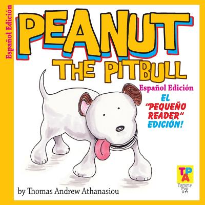 Peanut The Pitbull (Spanish Edition): The 