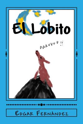 El Lobito: Una historia infantil