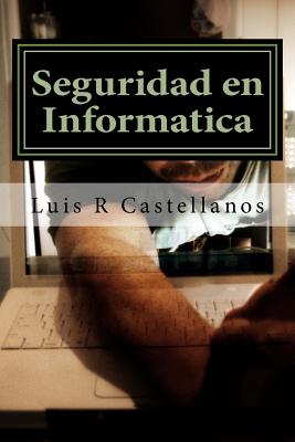 Seguridad en Informatica: 2da Edición Ampliada