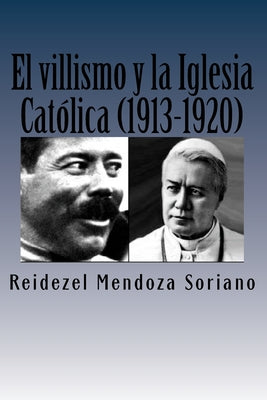 El villismo y la Iglesia Catolica (1913-1920)