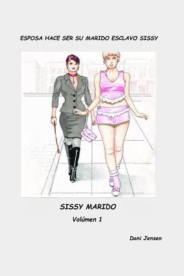 Esposa Hace Ser Su Marido Esclavo Sissy