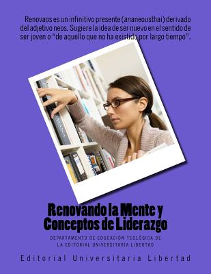 Renovando la Mente y Conceptos de Liderazgo: Departamento de Educación Teológica de la Universidad Libertad